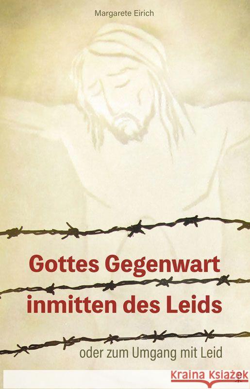 Gottes Gegenwart inmitten des Leids Eirich, Margarete 9783717113812