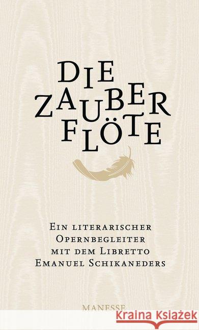 Die Zauberflöte : Ein literarischer Opernbegleiter Mozart, Wolfgang A. 9783717522942