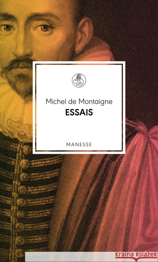 Essais Montaigne, Michel de 9783717525653 Manesse