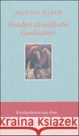 Hundert chassidische Geschichten : Nachw. v. Paul Mendes-Flohr Buber, Martin 9783717540373 Manesse
