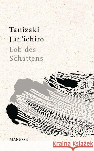 Lob des Schattens : Entwurf einer japanischen Ästhetik Tanizaki, Jun'ichiro Klopfenstein, Eduard  9783717540823