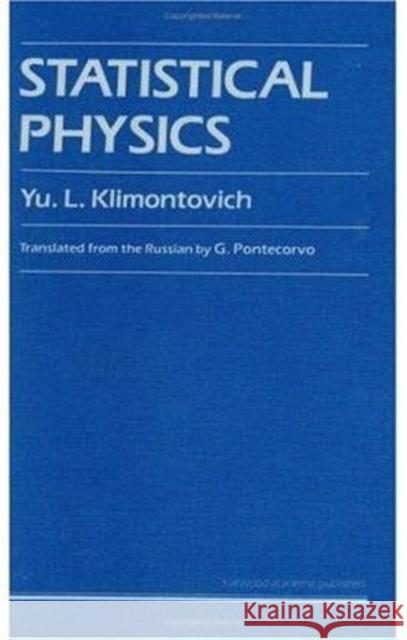 Statistical Physics Raymond Bonnett Iu L. Klimontovich Klimontovich Klimontovich 9783718603237 CRC