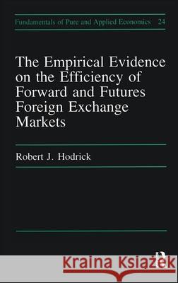 Empirical Evidence on the Efficiency of Forward and Futures Foreign Exchange Markets Raymond Bonnett Robert J. Hodrick Hodrick 9783718604159 CRC
