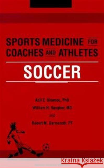 Sports Medicine for Coaches and Athletes: Soccer Shamoo, Adil 9783718606016