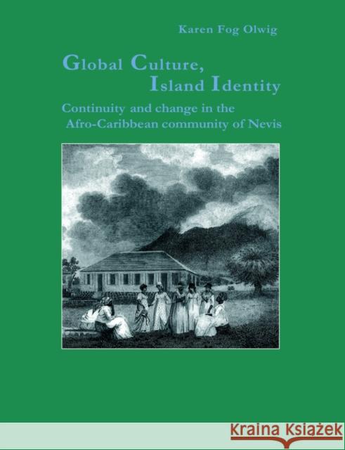 Global Culture, Island Identity Karen Fog Olwig 9783718606245