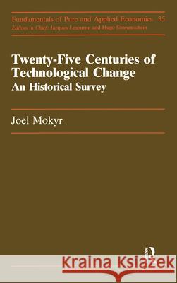 Twenty-Five Centuries Of Techn Joel Mokyr 9783718649365 Taylor and Francis