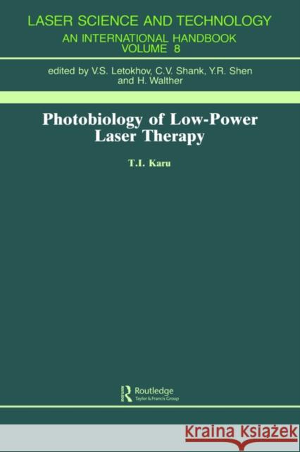 Photobiology Of Low-Power Lase T. I. Karu Tiina I. Karu 9783718649709 Routledge