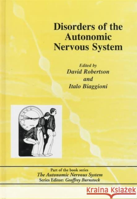 Disorders of the Autonomic Nervous System David Robertson Robertson S. Robertson Alan S. Robertson 9783718651467 Informa Healthcare
