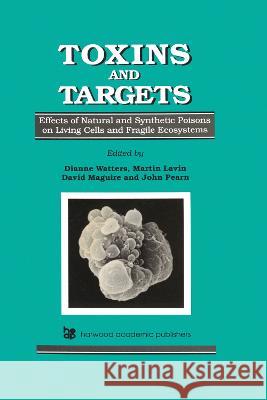Toxins and Targets Dianne Watters, John Pearn, David Maguire 9783718651948 Taylor and Francis