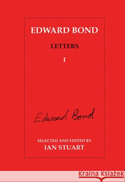 Edward Bond Letters: Volume 5: Letters Stuart, Ian 9783718655045 Taylor & Francis