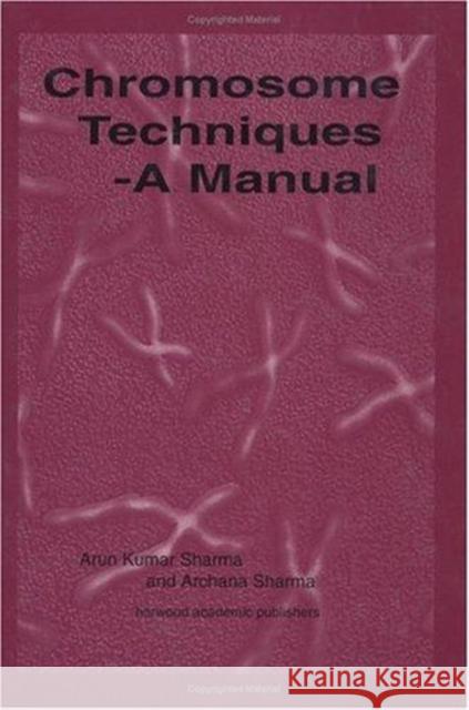 Chromosome Techniques: A Manual Sharma, Archarna 9783718655137 CRC Press