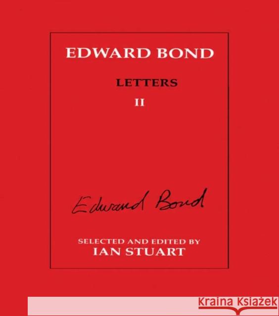 Edward Bond: Letters 2: Letters II Stuart, Ian 9783718656523 Taylor & Francis