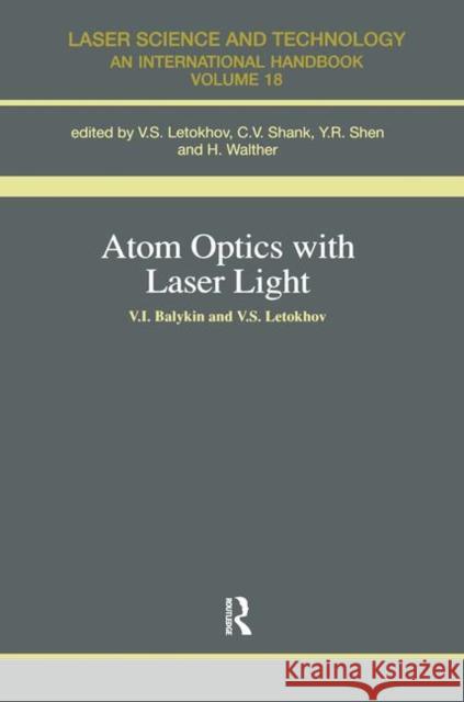 Atom Optics with Laser Light    9783718656974 Taylor & Francis