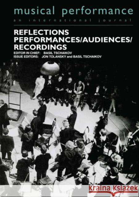 Reflections: Performers/Audiences/Recordings Jon Tolansky Basil Tschaikov Jon Tolansky 9783718658589 Taylor & Francis