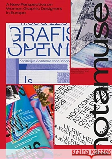 notamuse: A New Perspective on Women Graphic Designers in Europe Lea Sievertsen 9783721209938 Niggli Verlag