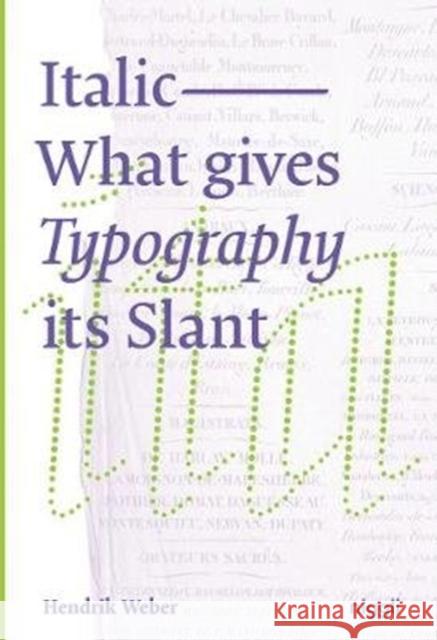 Italic: What Gives Typography Its Emphasis Weber, Hendrik 9783721210095