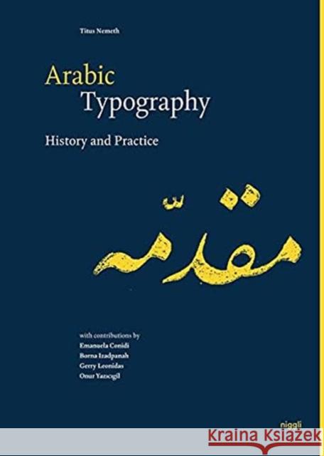 Arabic Typography: History and Practice  9783721210170 Niggli Verlag