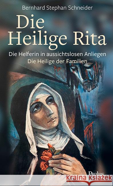 Die heilige Rita Schneider, Bernhard Stephan 9783722809595