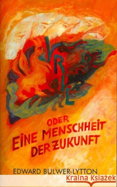 Vril oder Eine Menschheit der Zukunft : Roman Bulwer-Lytton, Edward   9783723500231 Verlag am Goetheanum