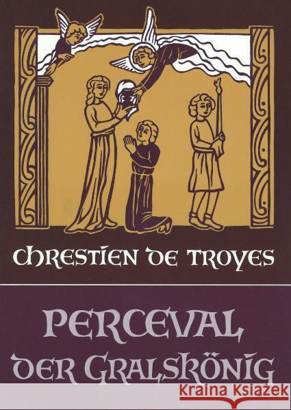 Perceval oder Die Geschichte vom Gral Chrétien de Troyes   9783723508572 Verlag am Goetheanum