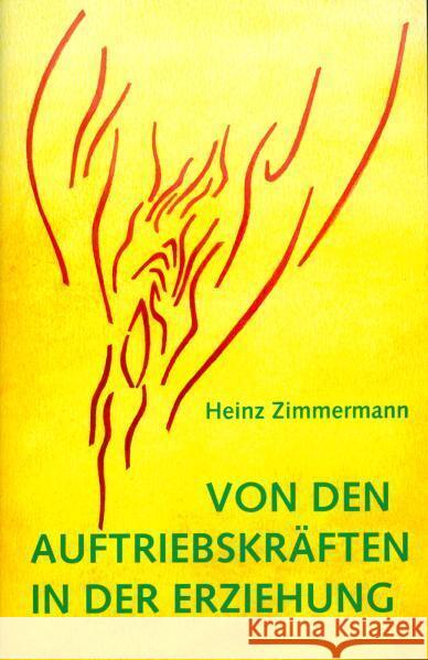 Von den Auftriebskräften in der Erziehung Zimmermann, Heinz 9783723510001 Verlag am Goetheanum