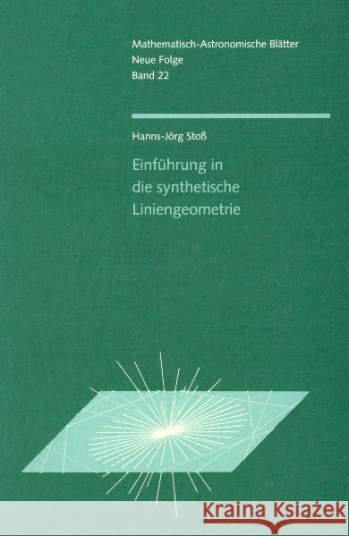 Einführung in die synthetische Liniengeometrie Stoß, Hanns-Jörg   9783723510377 Verlag am Goetheanum