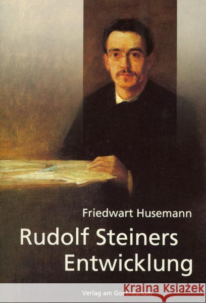 Rudolf Steiners Entwicklung Husemann, Friedwart 9783723510476