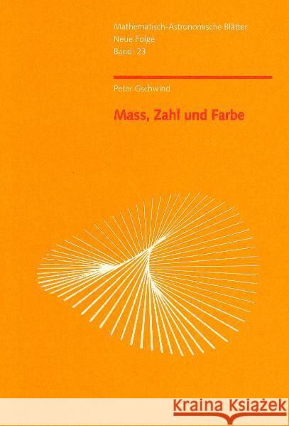 Mass, Zahl und Farbe Gschwind, Peter   9783723510964 Verlag am Goetheanum