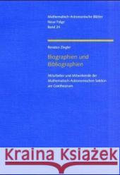 Biographien und Bibliographien : Mitarbeiter und Mitwirkende der Mathematisch-Astronomischen Sektion am Goetheanum Ziegler, Renatus 9783723511121
