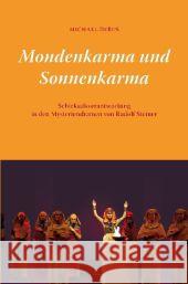 Mondenkarma und Sonnenkarma : Schicksalsverantwortung in den Mysteriendramen von Rudolf Steiner Debus, Michael 9783723514726