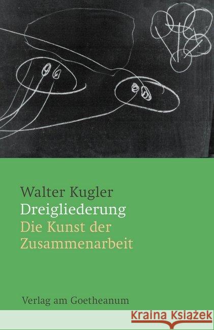 Dreigliederung Kugler, Walter 9783723516201 Verlag am Goetheanum