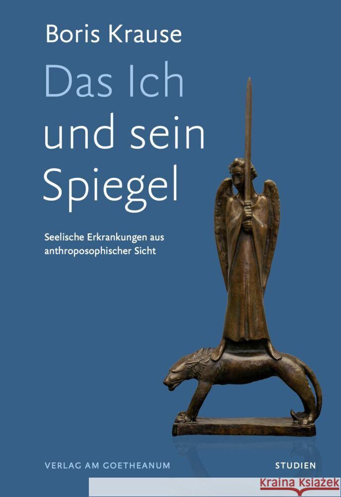 Das Ich und sein Spiegel Krause, Boris 9783723516652 Verlag am Goetheanum