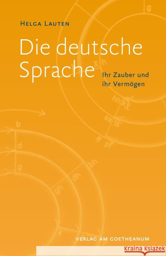 Die deutsche Sprache Lauten, Helga 9783723516690 Verlag am Goetheanum