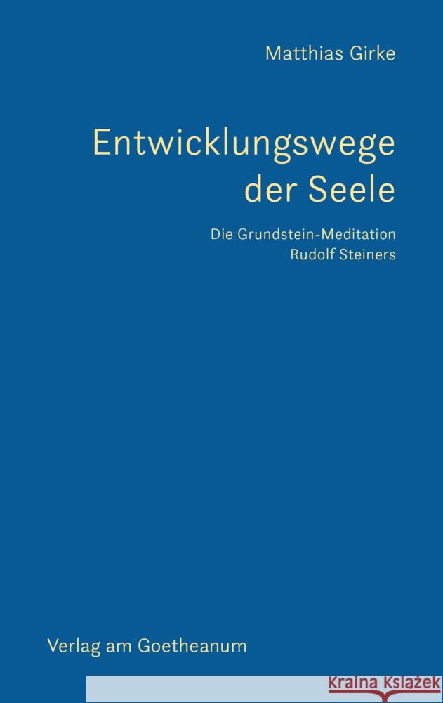 Entwicklungswege der Seele Girke, Matthias 9783723517048 Verlag am Goetheanum