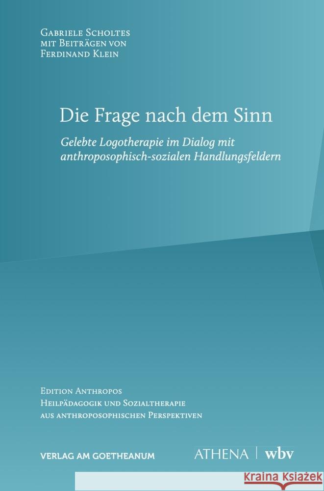 Die Frage nach dem Sinn Scholtes, Gabriele, Klein, Ferdinand 9783723517796