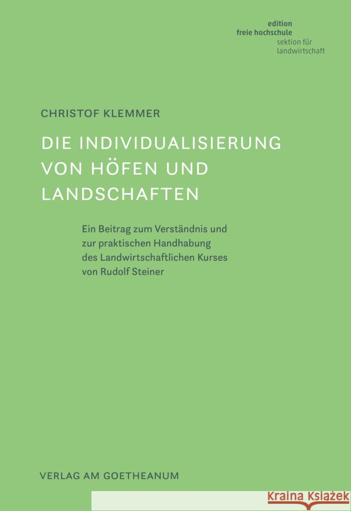 Die Individualisierung von Höfen und Landschaften Klemmer, Christof 9783723517925 Verlag am Goetheanum