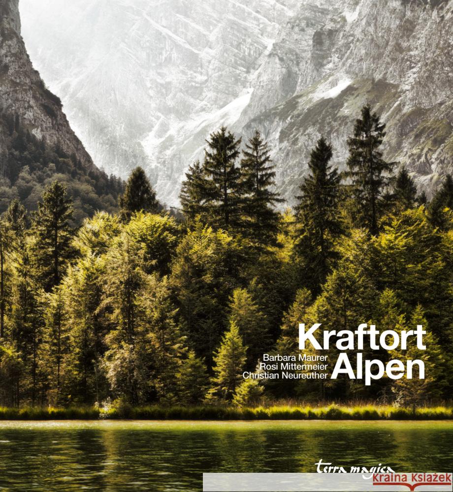 Kraftort Alpen Maurer, Barbara; Mittermaier, Rosi; Neureuther, Christian 9783724310501