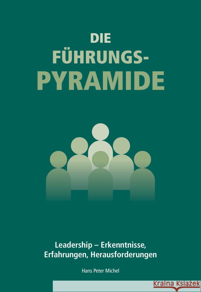 Die Führungspyramide Michel, Hans Peter 9783725310869