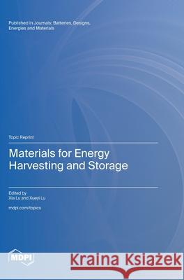 Materials for Energy Harvesting and Storage Xia Lu Xueyi Lu 9783725811854