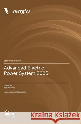 Advanced Electric Power System 2023 Ying-Yi Hong 9783725816156 Mdpi AG