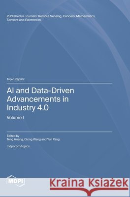 AI and Data-Driven Advancements in Industry 4.0 Teng Huang Qiong Wang Yan Pang 9783725841653