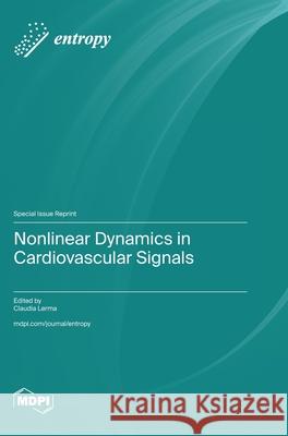 Nonlinear Dynamics in Cardiovascular Signals Claudia Lerma 9783725844494