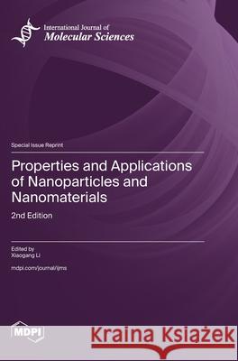 Properties and Applications of Nanoparticles and Nanomaterials: 2nd Edition Xiaogang Li 9783725858453