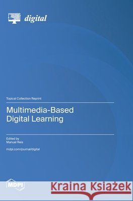 Multimedia-Based Digital Learning Manuel Reis 9783725867509