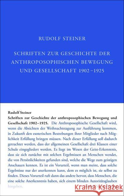 Schriften zur Geschichte der anthroposophischen Bewegung und Gesellschaft 1902-1925 : Mit Nachträgen zum Aufsatzwerk Rudolf Steiners (GA 29-36) Steiner, Rudolf 9783727403705