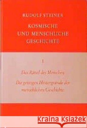 Das Rätsel des Menschen. Die geistigen Hintergründe der menschlichen Geschichte : Fünfzehn Vorträge, Dornach 1916 Steiner, Rudolf   9783727417009 Rudolf Steiner Verlag