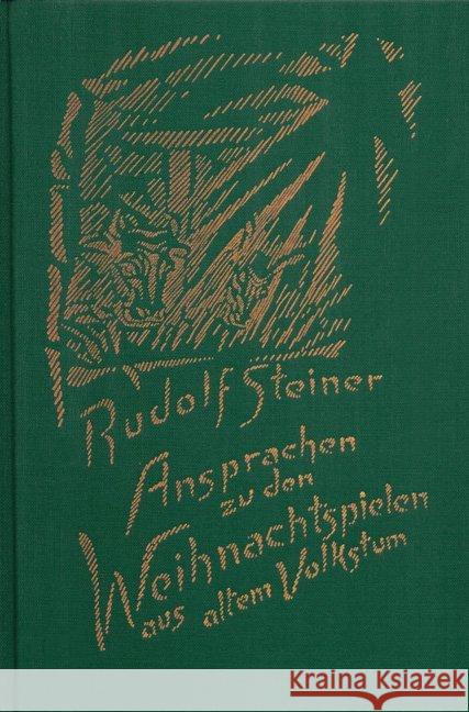 Ansprachen zu den Weihnachtspielen aus altem Volkstum Steiner, Rudolf 9783727427404