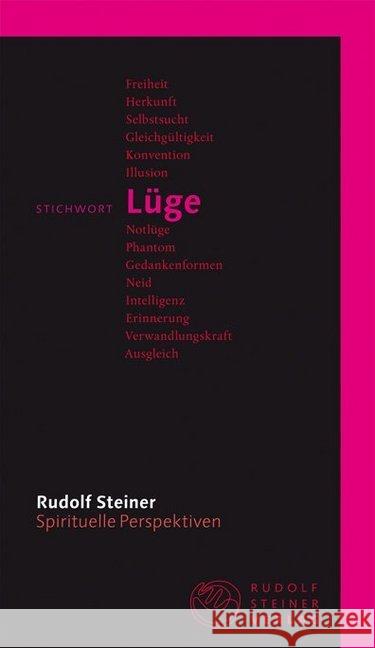 Stichwort Lüge Steiner, Rudolf 9783727449109 Rudolf Steiner Verlag