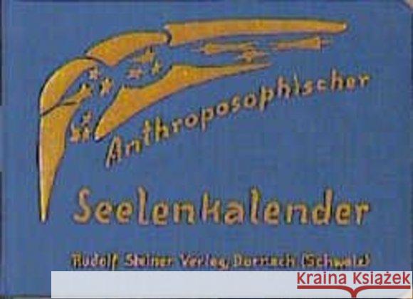 Anthroposophischer Seelenkalender Steiner, Rudolf   9783727452284 Rudolf Steiner Verlag