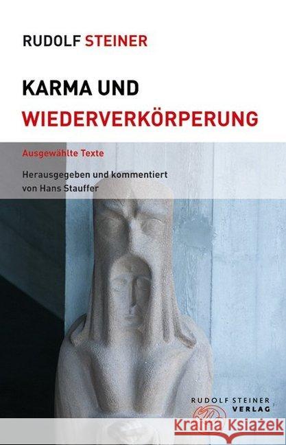Karma und Wiederverkörperung : Ausgewählte Texte Steiner, Rudolf 9783727453687